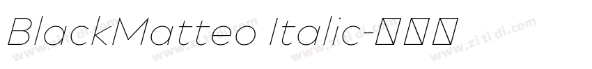 BlackMatteo Italic字体转换